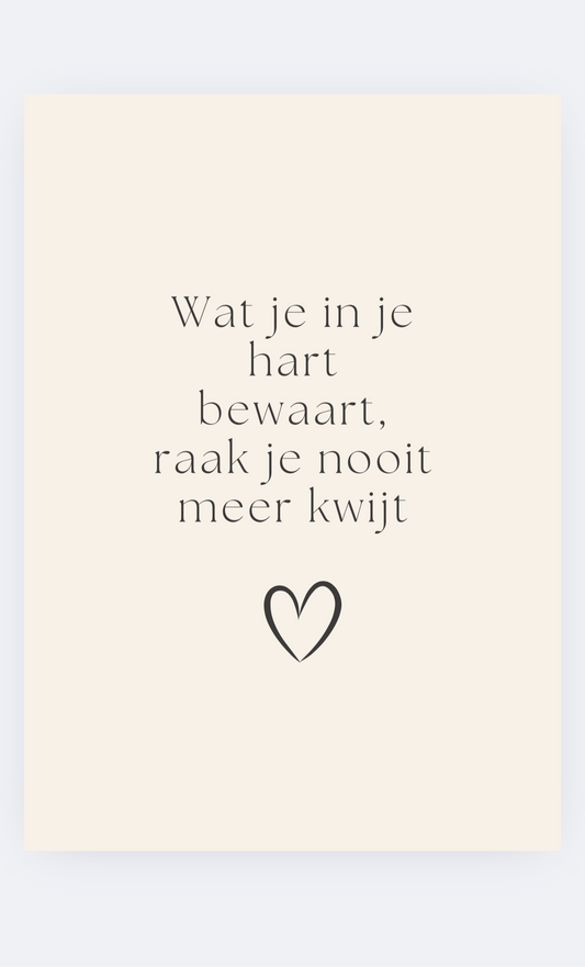 Wat je in je hart bewaart